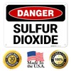 OSHA Danger Sulfur Dioxide Sign, 10x7 Inches, Rust Free .040