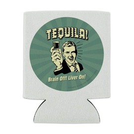 Tequila Brain Off Liver On Funny Humor Retro Can Cooler - Drink Sleeve Hugger Collapsible Insulator - Beverage Insulated Holder
