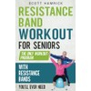 Resistance Band Workout for Seniors: The Only Workout Program with