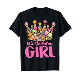 6th Birthday Girl 6 Years Old Crown Lollipop Candy Sweet Kid T-Shirt
