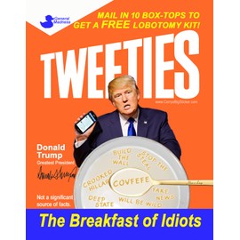 Tweeties The Breakfast of Idiots Funny Anti-Trump Magnetic Bumper Sticker (Poster Style)