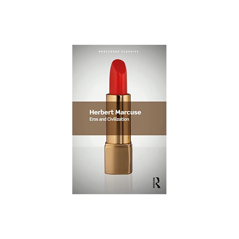 Eros and Civilization (Routledge Classics)