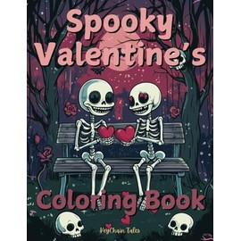 Spooky Valentine's Coloring Book: A Creepy-Cute Blend of Love and Horror for a Hauntingly Fun Coloring Experience!