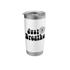 Just Dandelions Breathe Flowers Flower Summer Yoga Stress Stainless Steel Insulated Tumbler
