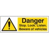 V Safety Danger Stop, Look, Listen Beware Of Vehicles Sign