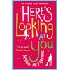 Here’s Looking At You: The romantic and hilarious feel-good rom