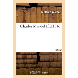 Charles Mandel. Tome 2