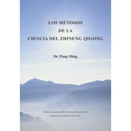LOS METODOS DE LA CIENCIA DEL ZHINENG QIGONG