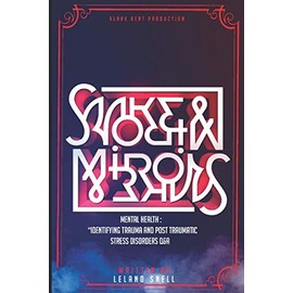 Smoke & Mirrors: Mental Health: Identifying Trauma and Post Traumatic Stress Disorders Q&A