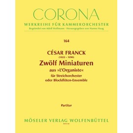 Twelve miniatures: from "L’Organiste". 164. string orchestra or 4 Blockensemble of flute. Partition.