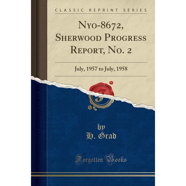 Nyo-8672, Sherwood Progress Report, No. 2: July, 1957 to July,