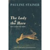 The Lady & the Hare: New & Selected Poems