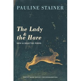 The Lady & the Hare: New & Selected Poems