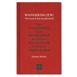 Wandering : The Search for Joseph Roth
