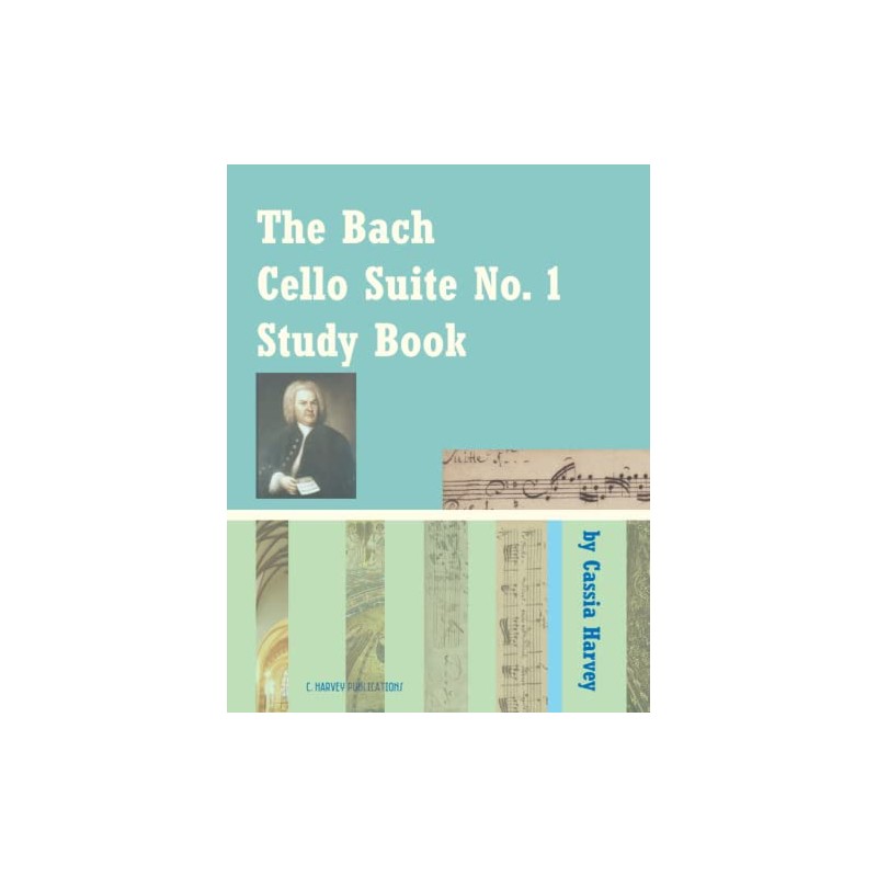 The Bach Cello Suite No. 1 Study Book