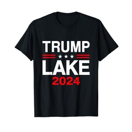 Trump Lake 2024 President Trump Supporter Re-Election Slogan T-Shirt