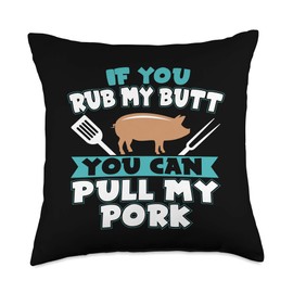 Funny Pig BBQ Rub My Butt Then You Can Pull My Pork Design Throw Pillow