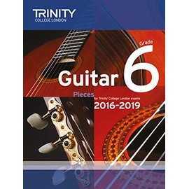 Trinity College London: Guitar Exam Pieces Grade 6 2016-2019