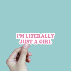 (3Pcs) I'm Literally Just A Girl Stickers Motivational Quotes Stickers Decal Waterproof Vinyl Stickers Adult for Laptop Kindle Car Tumbler Water Bottle Mug Phone Notebook Helmet Size 3”x0.9”