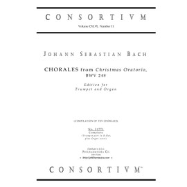 CHORALES from the Christmas Oratorio BWV 248, edition for Trumpet and Organ. (Consortium 31771)