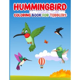 Humming Bird Coloring Book For Toddlers | Humming Bird Baby Book | Beautiful Humming Bird Illustrations To Color: Humming Bird Book | Birds At Home ... Birds Coloring Book | Humming Bird Coloring