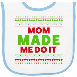 inktastic Mom Made Me Do It Baby Terry Cloth Bib White and Light Blue 44a62