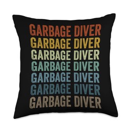 Garbage Diver Dumpster Diving Trash Picker Throw Pillow