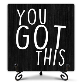 Inspirational Wooden sign,You got this Desk Decor Wood Plaque With Stand,Unique Gift Idea for Women Men Family School Teen Friend Coworker Home Office-25