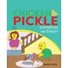 Sometimes we Scream (Chicken and Pickle, Band 2)