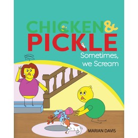 Sometimes we Scream (Chicken and Pickle, Band 2)