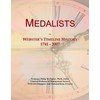 Medalists: Webster's Timeline History, 1741 - 2007