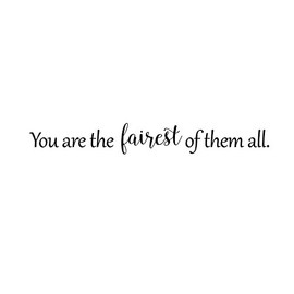 You are The Fairest of Them All - Inspirational Beauty Quotes - Wall Art Decal - 2.5" x 12" Decoration Vinyl Sticker - Bedroom Wall Decor - Apartment Wall Decoration - Beauty Mirror Peel Off Sticker
