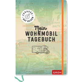 Zuhause auf Reisen - mein Wohnmobil-Tagebuch