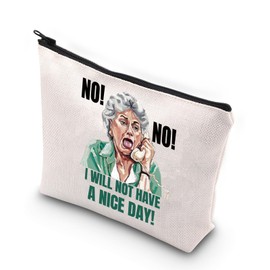 Golden Dorothy Makeup Bag Dorothy Zbornak Gifts No I Will Not Have A Nice Day Dorothy Sophia Blanche Rose Fans Gift, Have A Nice Day