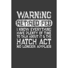 Warning Retired Fed: A Retirement Gift Notebook for Retiring Federal Employees