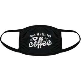 Will Remove for Coffee Face Mask Funny Caffeine Morning Graphic Nose and Mouth Covering (Black) - 2 Pack