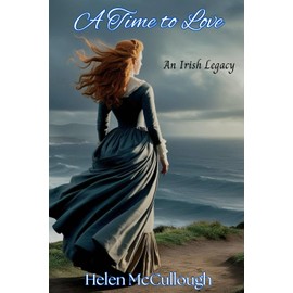 A Time to Love: An Irish Legacy