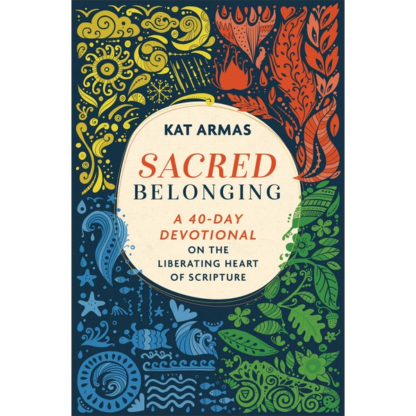Sacred Belonging: A 40-Day Devotional on the Liberating Heart of