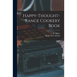 Happy-thought-range Cookery Book [microform]