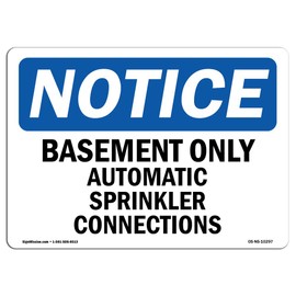 OSHA Notice Sign - Basement Only Automatic Sprinkler Connections | Vinyl Label Decal | Protect Your Business, Construction Site | Made in The USA