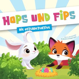 Hops und Flip - Die Osterdetektive: Zauberhaftes Oster-Bilderbuch zum Vorlesen - Kinderbuch mit Osterhase und Waldtieren für Kinder ab 3 Jahren (Sternenstaub Minis)