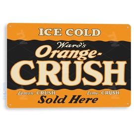 Tinworld Tin Sign: Orange Crush Sold Here Soda Cola Logo Metal Decor Art Store 12" x 18" A536