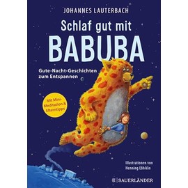 Schlaf gut mit Babuba. Gute-Nacht-Geschichten zum Entspannen: Fantasiereisen für die Abendroutine von Kindern und zum Einschlafen