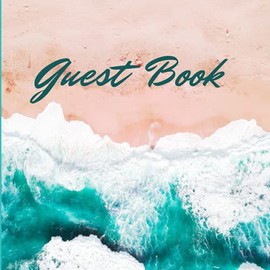 Guest Book: for vacation rentals, easy to fill out sign in book for rental property, perfect for beach home rentals, Airbnb, vacation home, bed and breakfast... Keepsake memory