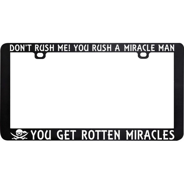 Unbranded DON’T RUSH ME! YOU RUSH A MIRACLE MAN ROTTEN