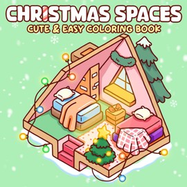 Christmas Spaces Coloring Book: Cozy Holiday Pocket Places Coloring Pages Featuring Whimsical Friends, Little Festive Corner For Kids & Adults Who Love Homey Vibes