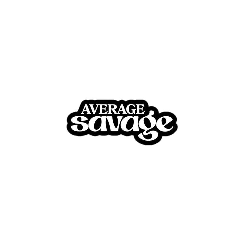 Stickers (White/Black) Average Savage - Size: 4″×4″