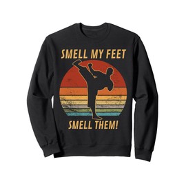 Cool Karate Gifts For Boys Girls Funny Smell My Feet Karate Sweatshirt