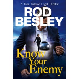 Know Your Enemy: A Tom Jackson Legal Thriller: A Tom Jackson Legal Thriller - Book 1