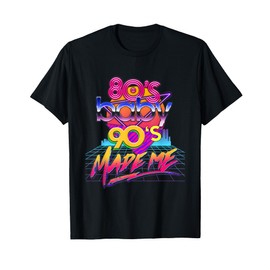 1980s 80s Baby 1990s 90s Made Me Vintage Retro Costume Party T-Shirt